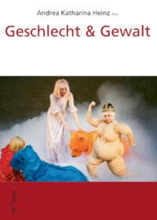 Knjiga Geschlecht & Gewalt Andrea Heinz
