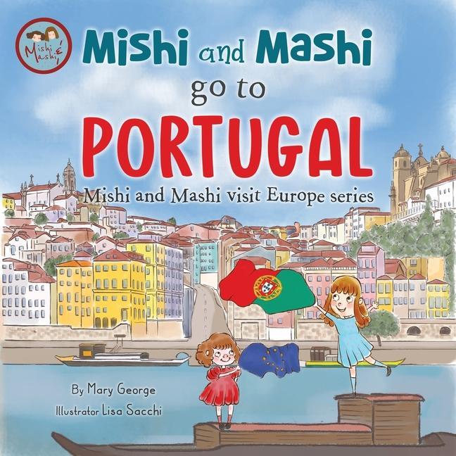 Kniha Mishi and Mashi go to Portugal: Mishi and Mashi Visit Europe Lisa Sacchi