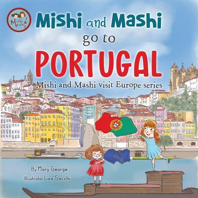 Book Mishi and Mashi go to Portugal: Mishi and Mashi Visit Europe Lisa Sacchi