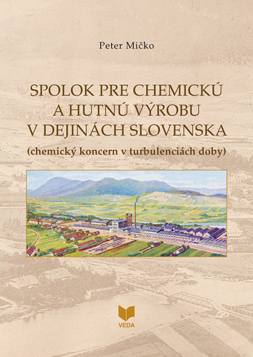 Książka Spolok pre chemickú a hutnú výrobu v dejinách Slovenska Peter Mičko