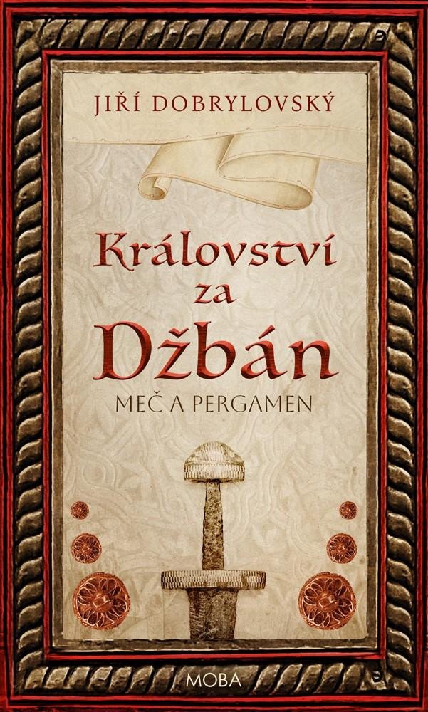Book Království za Džbán - Meč a pergamen Jiří Dobrylovský