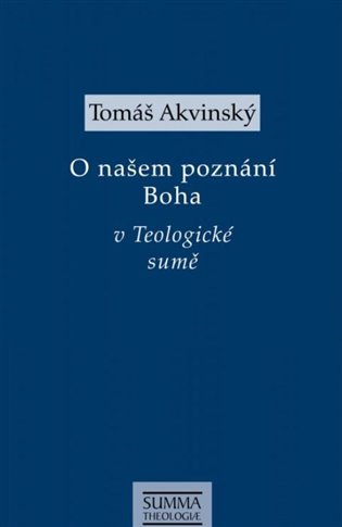 Könyv O našem poznání Boha v Teologiocké sumě Tomáš Akvinský