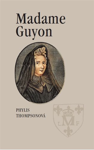 Könyv Madame Guyon Phylis Thompsonová