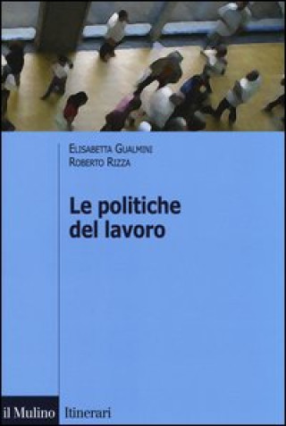 Kniha politiche del lavoro Elisabetta Gualmini