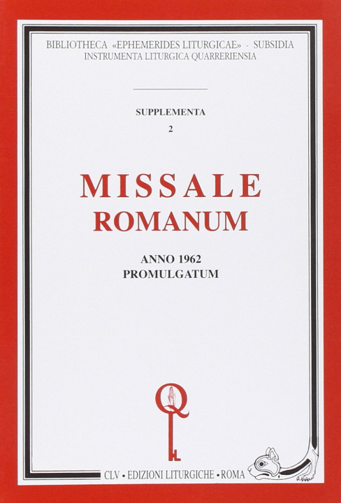 Carte Missale romanum. Anno 1962 promulgatum (rist. anast.) 