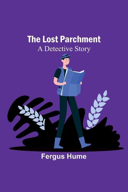 Kniha The Lost Parchment: A Detective Story 