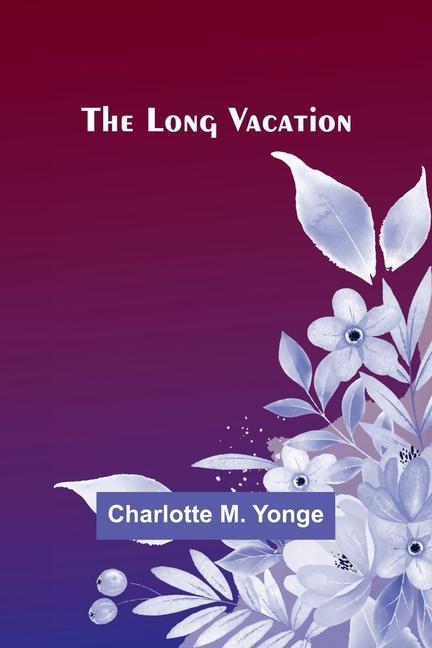 Knjiga The Long Vacation Charlotte M. Yonge