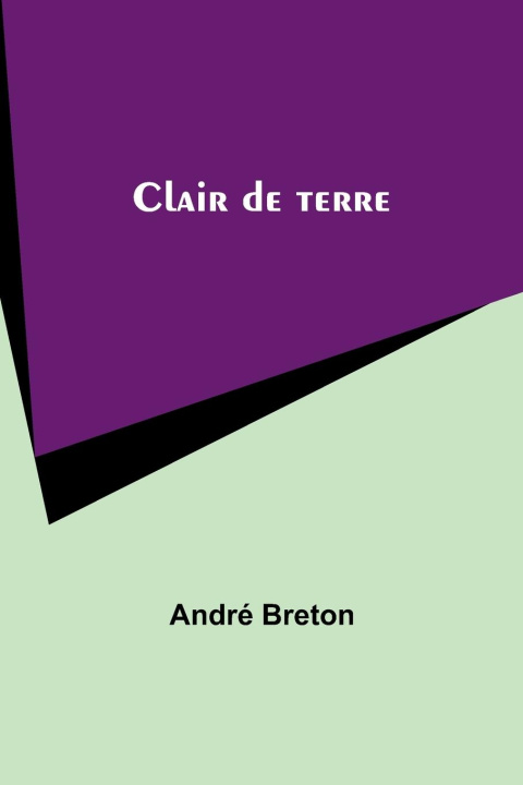 Knjiga Clair de terre André Breton