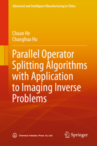 Βιβλίο Parallel Operator Splitting Algorithms with Application to Imaging Inverse Problems Chuan He