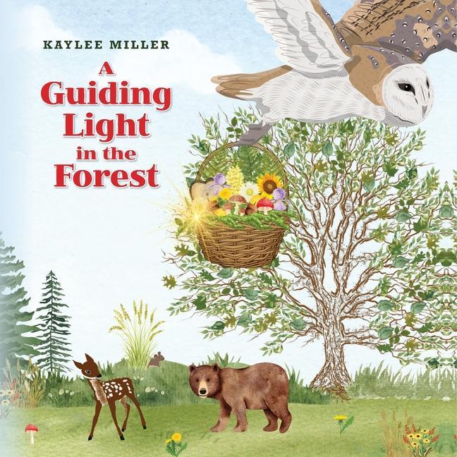 Knjiga A Guiding Light in the Forest Kaylee Miller