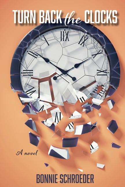 Knjiga Turn Back the Clocks Bonnie K Schroeder