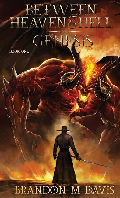 Knjiga Between Heaven & Hell: Genesis Brandon M Davis