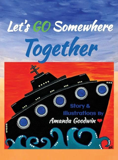 Knjiga Let's Go Somewhere Together Amanda M Goodwin