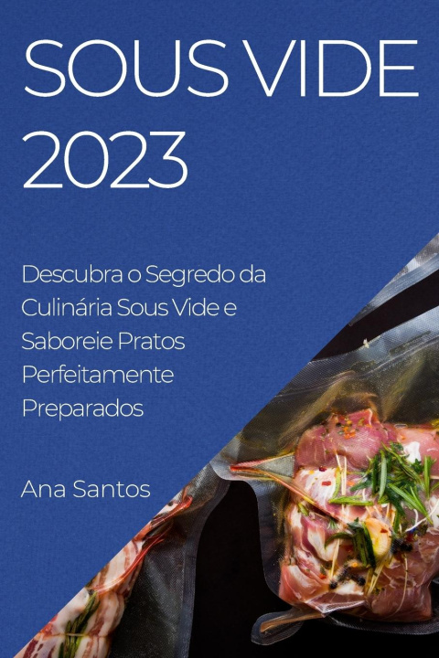 Kniha Sous Vide 2023 Ana Santos