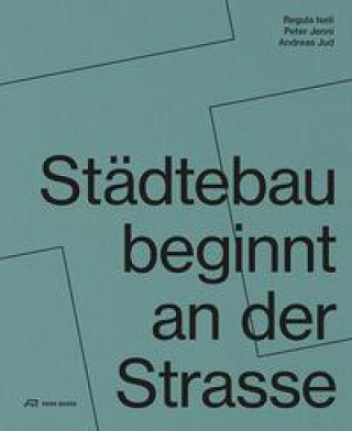 Kniha Städtebau beginnt an der Strasse ZHAW Departement Architektur