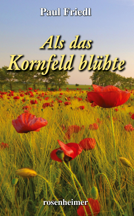 Carte Als das Kornfeld blühte 