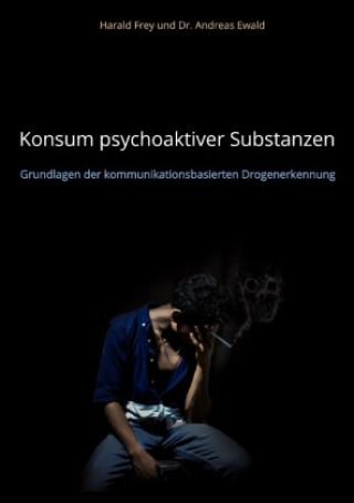 Buch Konsum psychoaktiver Substanzen Harald Frey
