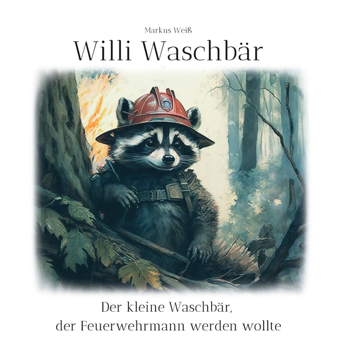 Knjiga Willi Waschbär Markus Weiß
