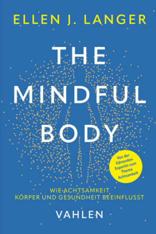 Könyv The Mindful Body Ellen Langer