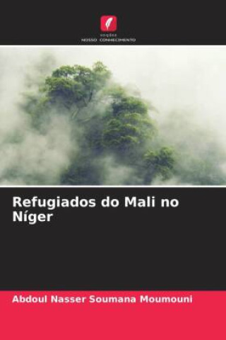 Knjiga Refugiados do Mali no Níger Abdoul Nasser Soumana Moumouni