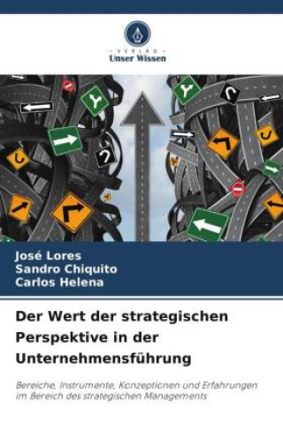 Książka Der Wert der strategischen Perspektive in der Unternehmensführung Sandro Chiquito