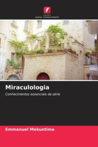 Knjiga Miraculologia Emmanuel MEKUNTIMA