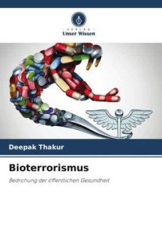 Knjiga Bioterrorismus Deepak Thakur