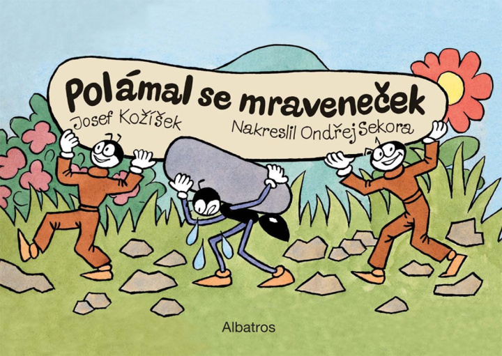 Kniha Polámal se mraveneček (dárkové leporelo) Josef Kožíšek
