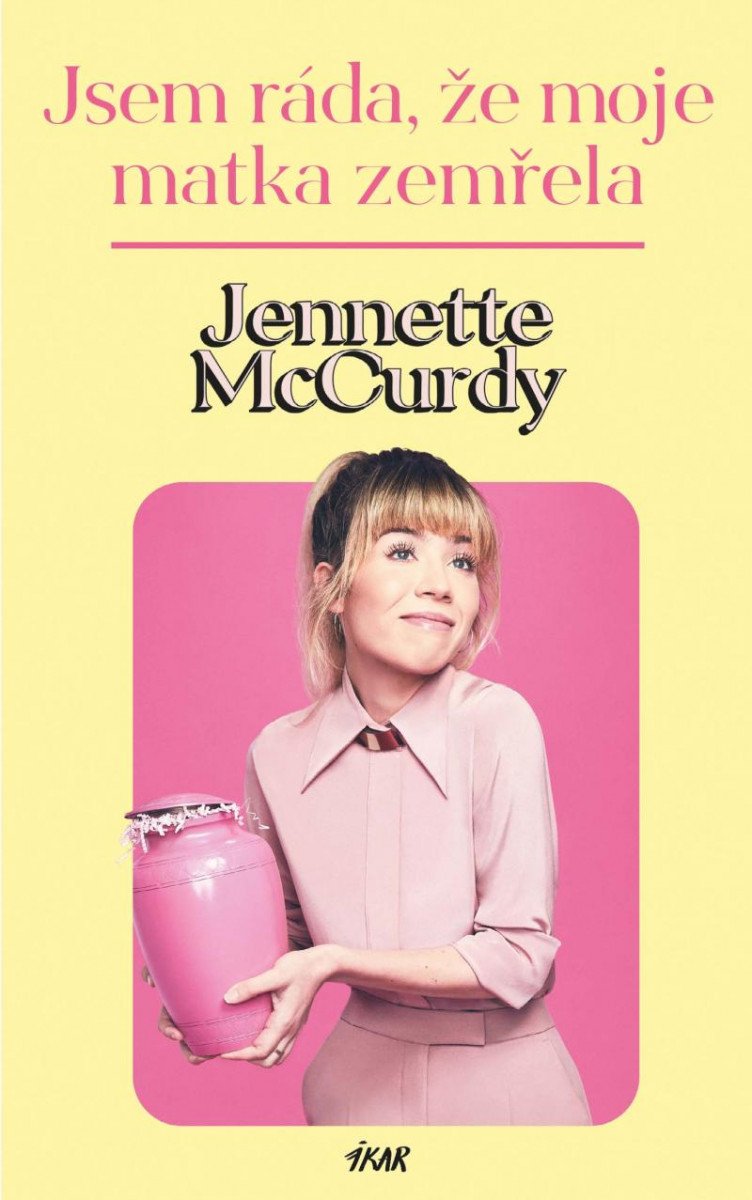 Book Ještě že máma zemřela Jennette McCurdy