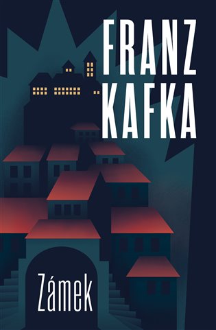 Kniha Zámek Franz Kafka
