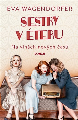Книга Sestry v éteru: Na vlnách nových časů Eva Wagendorfer