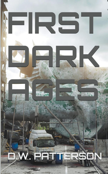 Knjiga First Dark Ages D.W. Patterson