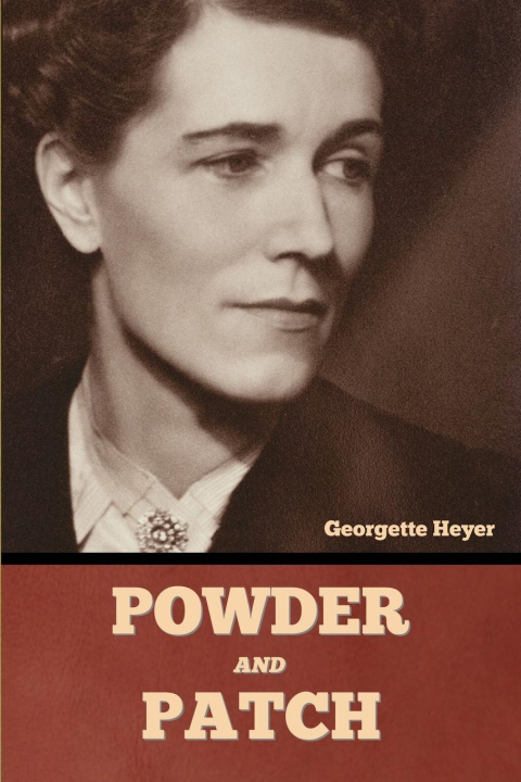 Knjiga Powder and Patch Georgette Heyer