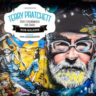 Hanganyagok Terry Pratchett: Život v poznámkách pod čarou Rob Wilkins