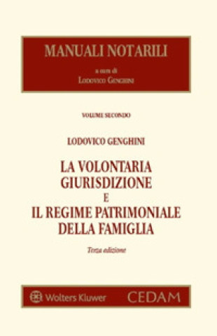 Книга volontaria giurisdizione e il regime patrimoniale della famiglia Lodovico Genghini