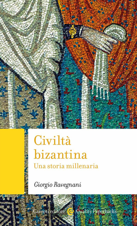 Könyv Civiltà bizantina. Una storia millenaria Giorgio Ravegnani