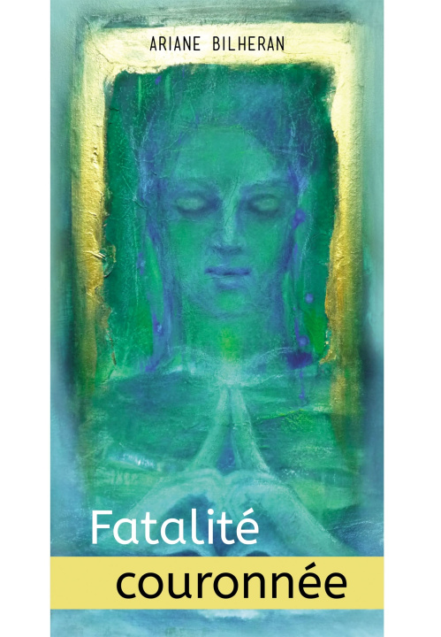 Knjiga Fatalité couronnée Ariane Bilheran