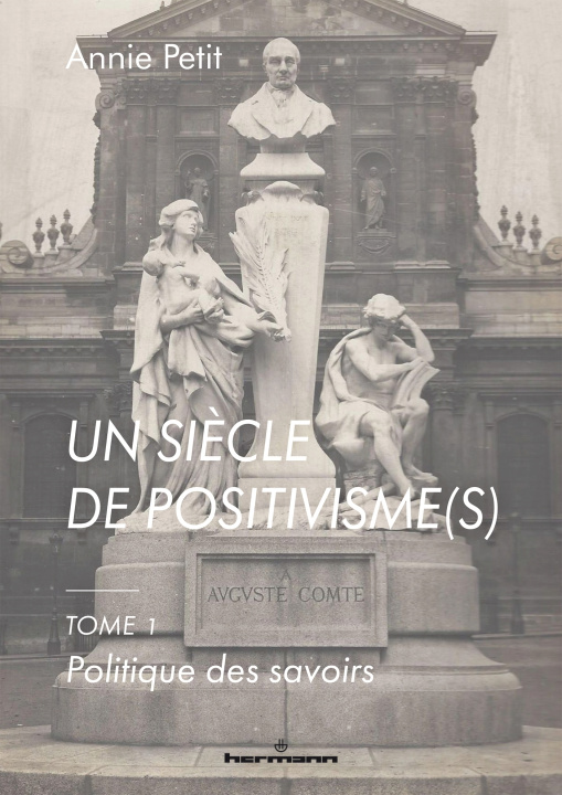 Книга Un siècle de positivisme(s), 1 Annie Petit