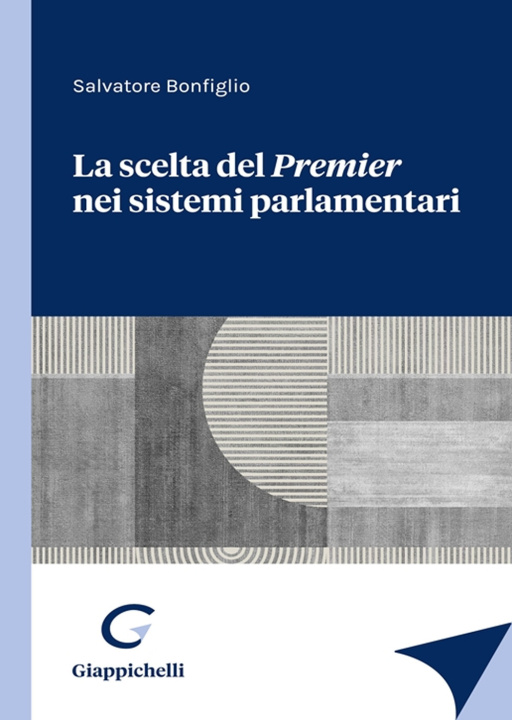 Kniha scelta del Premier nei sistemi parlamentari Salvatore Bonfiglio