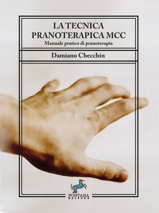 Книга tecnica pranoterapica MCC. Manuale pratico di pranoterapia Damiano Checchin