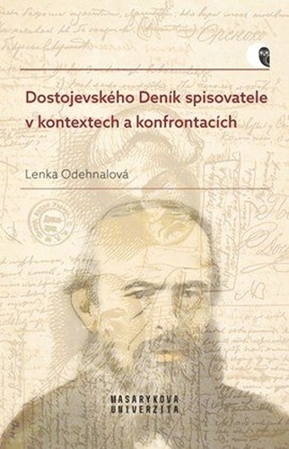 Könyv Dostojevského Deník spisovatele v kontextech a konfrontacích Lenka Odehnalová