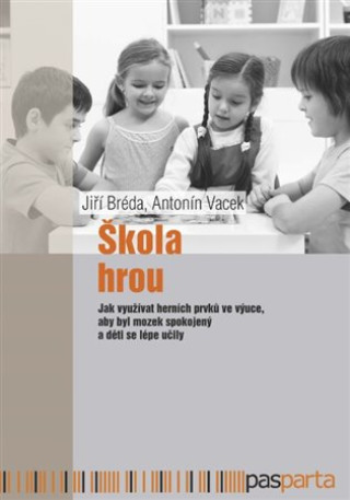 Книга Škola hrou Jiří Bréda
