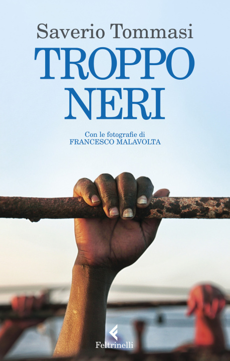 Knjiga Troppo neri Saverio Tommasi