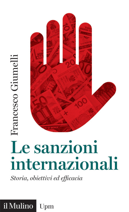 Carte sanzioni internazionali. Storia, obiettivi ed efficacia Francesco Giumelli