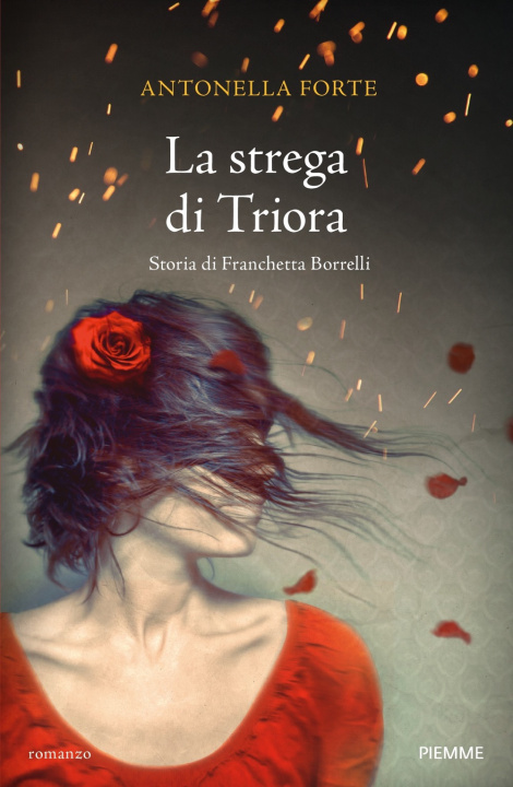 Книга strega di Triora. Storia di Franchetta Borrelli Antonella Forte