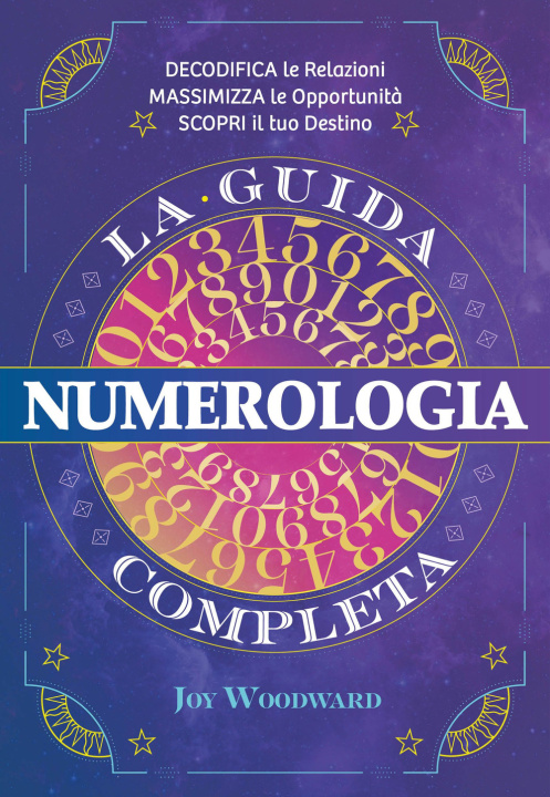 Könyv Numerologia. La guida completa Joy Woodward
