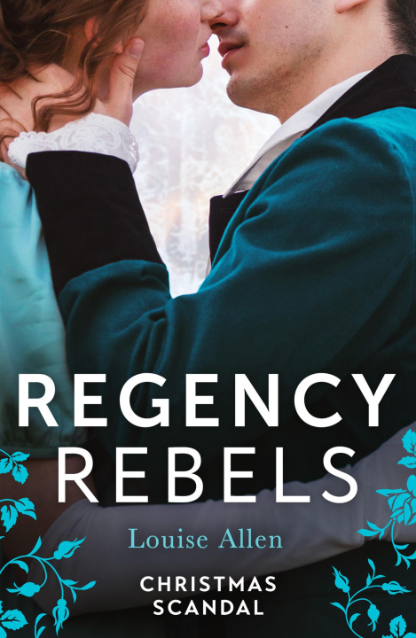 Kniha Regency Rebels: Christmas Scandal Louise Allen