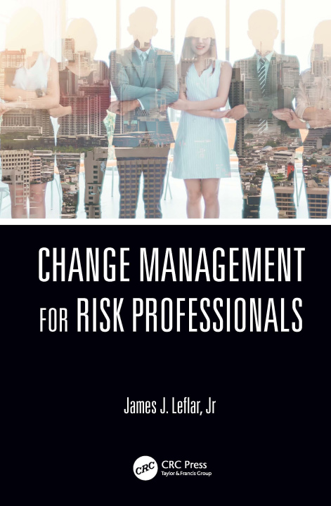 Libro Change Management for Risk Professionals Leflar Jr