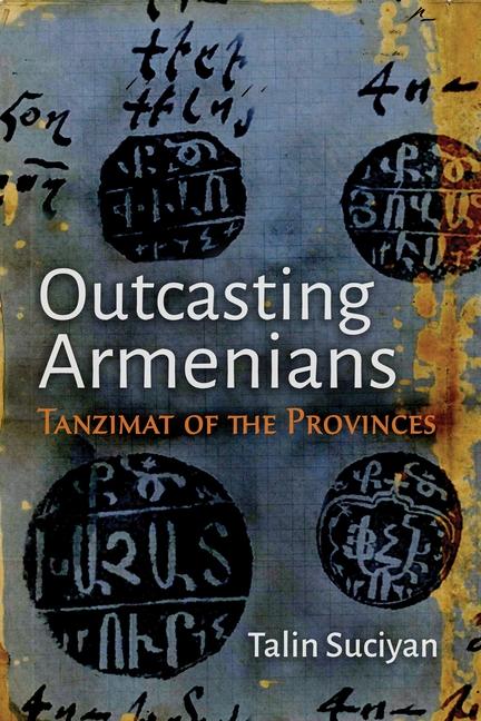 Knjiga Outcasting Armenians Talin Suciyan