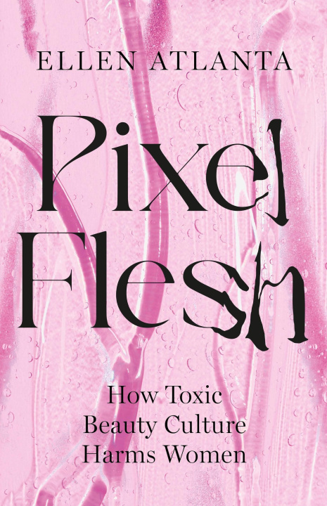 Kniha Pixel Flesh Ellen Atlanta